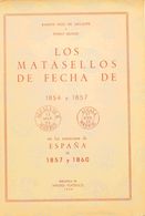 Bibliografía. 1954. LOS MATASELLOS DE FECHA DE 1854 Y 1857 EN LAS EMISIONES DE ESPAÑA DE 1857 Y 1860. Ramón Ruiz De Arca - Otros & Sin Clasificación