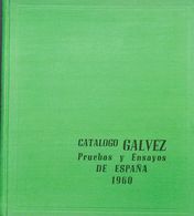 Bibliografía. 1960. CATALOGO GALVEZ PRUEBAS Y ENSAYOS DE ESPAÑA. Manuel Gálvez Rodríguez. Madrid, 1960. - Autres & Non Classés
