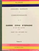 Bibliografía. 1969. Dos Volúmenes CENSURES, MARQUES ET CORRESPONDANCES DE LA GUERRE CIVILE D'ESPAGNE ET DE SES SUITES (J - Autres & Non Classés