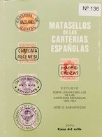 Bibliografía. 1980. ESTUDIO SOBRE LOS MATASELLOS DE LAS CARTERIAS ESPAÑOLAS 1855-1922. José G. Sabariegos. Edita Casa De - Sonstige & Ohne Zuordnung