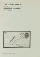 Bibliografía. 1984. THE POSTAL HISTORY OF THE BALEARIC ISLANDS. P.J. Elkins. Bookclub Nº15 De Ronald Shelley. Hove, 1984 - Sonstige & Ohne Zuordnung