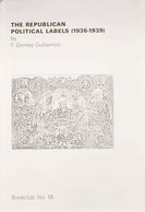 Bibliografía. 1988. THE REPUBLICAN POLITICAL LABELS (1936-1939). Félix Gómez-Guillamón. Bookclub Nº18 De Ronald Shelley. - Other & Unclassified
