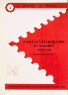 Bibliografía. 1989. MARCAS Y FECHADORES DE MADRID HASTA 1900. Ramón Cortés De Haro. Edición Federación Española De Socie - Sonstige & Ohne Zuordnung