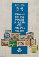 Bibliografía. 1995. CATALOGO DE LOS SELLOS LOCALES EMITIDOS DURANTE LA GUERRA CIVIL ESPAÑOLA 1936-1939. Edita Fesofi. Ma - Altri & Non Classificati