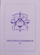 Bibliografía. 1995. DISCURSOS ACADEMICOS VI, Cuatro Discursos. Edición Academia Hispánica De Filatelia. Barcelona, 1995. - Autres & Non Classés