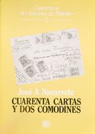 Bibliografía. 1995. CUARENTA CARTAS Y DOS COMODINES. Cuadernos De Revista De Filatelia Nº2. José A. Navarrete. Madrid, 1 - Autres & Non Classés