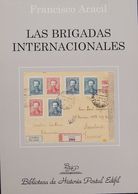 Bibliografía. 2002. LAS BRIGADAS INTERNACIONALES. Francisco Aracil. Biblioteca De Historia Postal Edifil Nº6. Madrid, 20 - Otros & Sin Clasificación