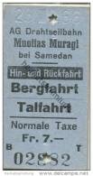 Schweiz - Muottas Muragl Bei Samedan - Berg- Und Talfahrt - AG Drahtseilbahn - Normale Taxe - 1966 Fahrkarte Fr. 7.- - Europa