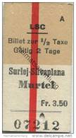 Schweiz - Surlej-Silvaplana Murtel - LSC Surlej-Silvaplana-Corvatsch AG - Billet Zur 1/2 Taxe 1966 Fr. 3.50 - Europa