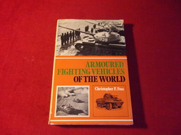 ARMOURED FIGHTING VEHICULES OF THE WORLD  ° CHRISTOPHER F FOSS - Other & Unclassified