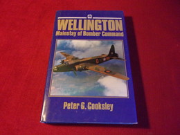 WELLINGTON MAINSTAY OF BOMBER COMMAND  /  PETER COOKSLEY - Other & Unclassified