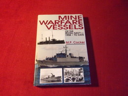 MINE WARFARE VESSELS OF THE ROYAL NAVY 1908 TO DATE  MP COCKER - Other & Unclassified