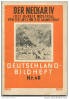 Nr.40 Deutschland-Bildheft - Der Neckar IV - Von Heilbronn Bis Mannheim - Andere & Zonder Classificatie
