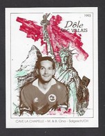 Etiquette De Vin Dole AOC Valais 1993  -  Coupe Du Monde De Foot USA 1994  -  Equipe De Suisse  -  Illustrateur ? - Calcio