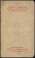 Cca 1900 Magyar Királyi Folyam és Tengerhajózási Rt.  Ismertet? Füzet 32p. + 2 Kihajtható Térkép.  Kissé Piszkos Papírkö - Altri & Non Classificati