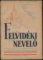 1944 Kassa, Felvidéki Nevel? III. évfolyam 5. Szám, A Budapestvidéki, Kassai, Komáromi, Miskolci és Szatmárnémeti Tanker - Non Classificati