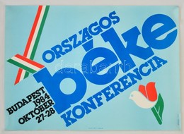 1984 Lengyel Sándor (1930 - 1988): Országos Béke Konferencia Plakát, Ofszet, 59x84 Cm - Altri & Non Classificati