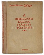 Leveldi Kozma György: A Beregmegyei Kaszinó Százéves Története. Bp.,(1941), Stádium. Kiadói Félvászon-kötés, Kissé Defor - Non Classificati