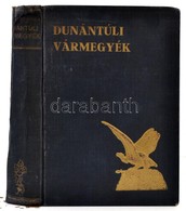 Szeghalmy Gyula: Dunántúli Vármegyék. Az El?szót írta: József F?herceg Király Fensége, A Magyar Tudományos Akadémia Elnö - Non Classificati