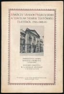 Báróczy Sándor Feljegyzései A Magyar Nemesi Test?rség életéb?l 1760-1800-ig. Összeállitotta 1829-ben Krudy Ferenc. Fordí - Non Classificati