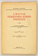 Kemény G. Gábor: A Magyar Nemzetiségi Kérdés Története. 1. Rész: A Nemzetiségi Kérdés A Törvények és Tervezetek Tükrében - Non Classificati