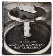 Dr. Póczy Klára: Közm?vek A Római Kori Magyarországon, Bp., 1980, M?szaki Könyvkiadó, Kiadói Egészvászon Kötésben, Kissé - Non Classificati