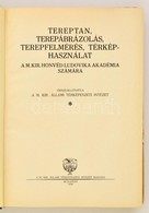 Tereptan, Terepábrázolás, Terepfelmérés, Térképhasználat: A M. Kir. Honvéd Ludovika Akadémia Számára. Összeállította: A  - Non Classificati