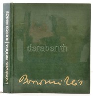 L. Kovásznai Viktória: Borsos Miklós. 1989, Képz?m?vészeti Kiadó. Kiadói Plüss Kötés, M?anyag Véd?borítóval, Jó állapotb - Non Classificati