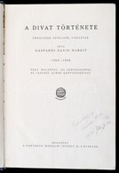 Gáspárné Dávid Margit: A Divat Története. Erkölcsök, Szokások, Viseletek. 1765-1920. Bp.,1923,Pantheon, 254 P. Gazdag Fe - Non Classificati