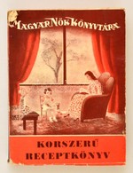 Korszer? Receptkönyv. Összeállította: Szentpéteri Ágnes. Magyar N?k Könyvtára. Bp.,1942, Magyar N?k Lapja. Kiadói Illusz - Non Classificati