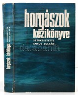 Horgászok Kézikönyve. Szerk. Antos Zoltán. Bp., 1982, Mez?gazdasági Kiadó - MOHOSZ. Második Kiadás. Számos Szövegközti á - Non Classificati