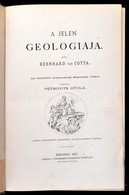 Cotta, Bernhard Von: A Jelen Geológiája. Bp., 1873, Természettudományi Társulat. Megviselt Vászonkötésben. - Non Classificati