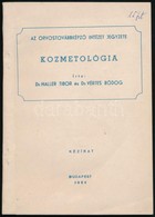 Dr. Haller Tibor-Dr. Vértes Bódog: Kozmetologia. Kézirat. Orvostovábbképz? Intézet Jegyzetei. Bp.,1964, (F?városi Nyomda - Non Classificati