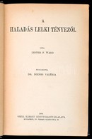 Lester F. Ward: A Haladás Lelki Tényez?i. Fordította: Dr. Dienes Valéria. Társadalomtudományi Könyvtár.  Bp.,1908, Grill - Non Classificati