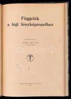 Gersi István Lü. F?ellen?r: Légi Fényképészet.  Bp., 1925. Madách Könyvkiadó Vállalat. 160p. Számos Illusztrációval. + H - Non Classificati
