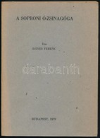 Dávid Ferenc: A Soproni ó-zsinagóga. Sedlmayer János: A Soproni ó-zsinagóga. A Magyarországi Zsidó Hitközségek Monográfi - Non Classificati