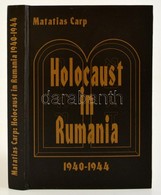 Matias Carp: Holocaust In Rumania. Facts And Documents Of The Annihilation Of Rumania's Jews - 1940-1944. Fordította: Se - Non Classificati