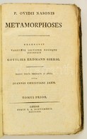 Ovidius Naso, Publius: Metamorphoses. 1. Köt. Lipcse, 1821, E. B. Schwickert. Sérült Gerinc? Kartonált Papírkötésben. - Non Classificati