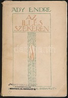 Ady Endre: Az Illés Szekerén. Bp.,1911, Singer és Wolfner. Második Kiadás. Kiadói Illusztrált Papírkötés, Intézményi Bél - Non Classificati
