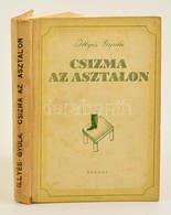 Illyés Gyula: Csizma Az Asztalon. [Bp.], é. N., Nyugat. Kiadói Félvászon Kötésben, Jó állapotban. - Non Classificati