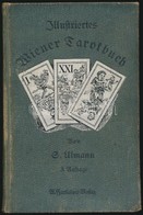 G. Ulmann: Illustriertes Wiener Tarotbuch. Wien-Lepizig, 1920, A. Hartleben's Verlag. Német Nyelven. Kiadói Kopottas Egé - Non Classificati