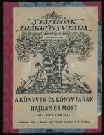 Gulyás Pál: A Könyvek és Könyvtárak Hajdan és Most. Zászlónk Diákkönyvtára. 97-100. Bp.,1924, 'Magyar Jöv?'. Átkötött Fé - Non Classificati