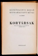 Kosztolányi Dezs?: Kortársak I. Kötet. Kosztolányi Dezs? Hátrahagyott M?vei III. Kötet. Bp.,(1940), Nyugat. Els? Kiadás. - Non Classificati