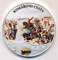 DN 'A Szabadságharc Képes Krónikája - Komáromi Csata' Ezüstözött, Multicolor Cu-Zn Emlékérem Tanúsítvánnyal (38mm) T:PP - Non Classificati