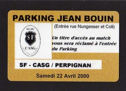 PARKING JEAN BOUIN  ( Titre D'accès Au Match SF - CASG / PERPIGNAN 22 Avril 2000 - - Sport