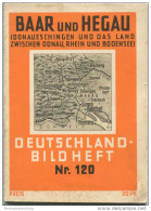 Nr. 120 Deutschland-Bildheft - Baar Und Hegau - Donaueschingen Und Das Land Zwischen Donau Rhein Und Bodensee - Other & Unclassified