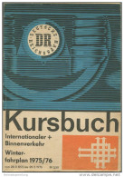 Deutschland - Kursbuch Der Deutschen Reichsbahn - Winterfahrplan 1975/76 Mit 2 Übersichtskarten - Internationaler Und Bi - Europe