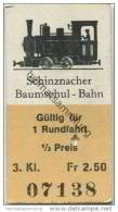 Schweiz - Schinzacher Baumschul-Bahn - Fahrkarte Gültig Für 1 Rundfahrt 1/2 Preis - Europa