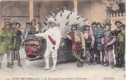 Delcampe - TARASCON -La Tarasque Et Ses Servants - Colorisé - TBE - Tarascon