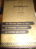 SIMENON Georges ,  Un Nouveau Dans La Ville , Le Passager Clandestin , La Fenêtre Rouet - Belgische Schrijvers